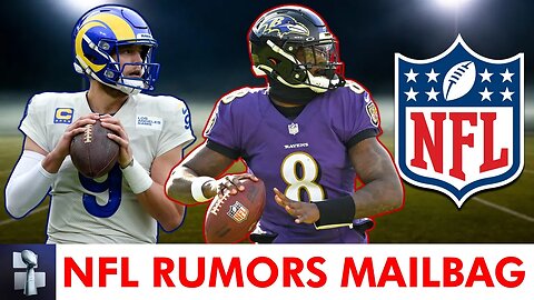 NFL Trade Rumors Mailbag On Matt Stafford & Lamar Jackson