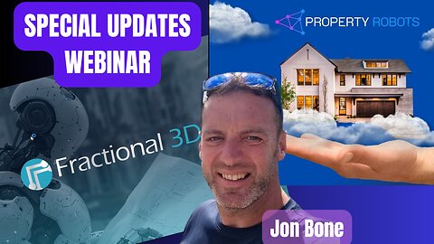 Camhirst Property Robots & Fractional 3D Presentation by Jon Bone