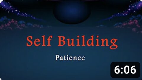Self Building - Patience