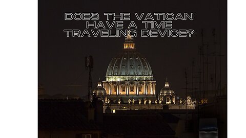 Chronovisor Conspiracy: The Vatican's Time-Traveling Secrets Exposed!