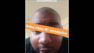 Online Ethics #1: Introduction