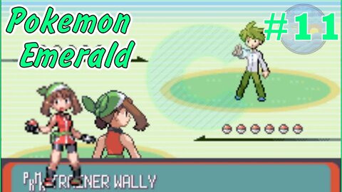 First Battle With Wally! Pokémon Emerald - Part 11