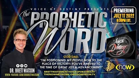 "Voice of Destiny!" The Prophetic Word - "I'm Positioning My People to Victory!" Dr. Brett Watson