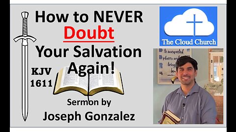 How to Never Doubt Your Salvation Again! (How to Know Your Faith is Saving Faith)