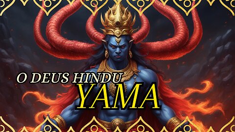 Yama, o Deus da Morte na Mitologia Hindu