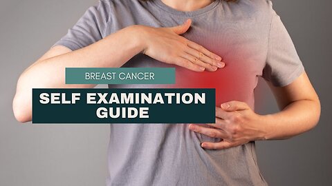 Breast Cancer Self Examination Guide