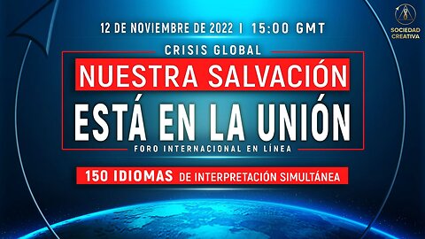 🌍 Crisis Global. Nuestra Salvación Está en la Unión | Foro Internacional en Línea 12.11.2022
