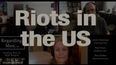 Riots in the US - Regarding Men #67