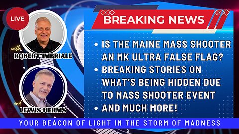 IS THE MAINE MASS SHOOTER AN MK ULTRA FALSE FLAG EVENT? | BREAKING STORIES ON WHAT'S BEING HIDDEN