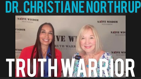 ￼ Dr. Christain Northrop ￼a Truth Warrior