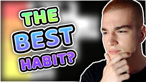 The BEST Self-Improvement Habits Tier List | Part 1