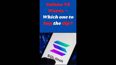 Solana v Waves – Which one to buy the dip