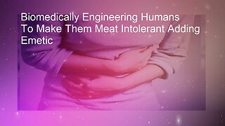 Biomedical Engineering Humans To Make Them Meat Intolerent Adding Emetic