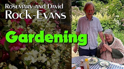 Rosemary and David Rock-Evans - Gardening