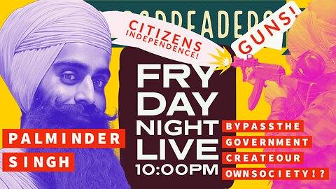 FRY DAY NIGHT LIVE - Palminder Singh - Create Our Own Cities?