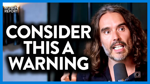 Russell Brand Issues a Bleak Warning That Too Many People Are Ignoring | DM CLIPS | Rubin Report