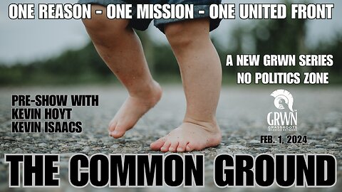 THE COMMON GROUND - New GRWN series discussion, THE GREAT UNIFIER