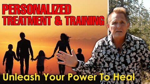 Personalized Treatment & Training - Unleash Your Power To Heal