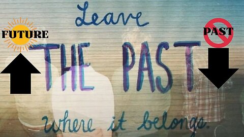 Leave the Past Where it Belongs