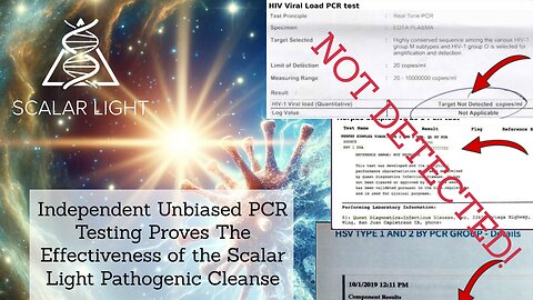Independent Unbiased PCR Testing Proves The Effectiveness of the Scalar Light Pathogenic Cleanse