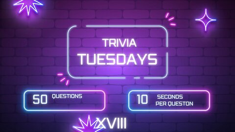 Trivia Tuesdays (XVII) 50 General Questions