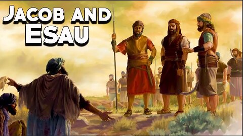 Esau was the firstborn, but God loved Jacob.