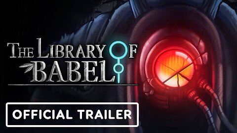 The Library of Babel - Official Launch Trailer