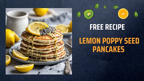 Free Lemon Poppy Seed Pancakes Recipe 🍋🥞✨