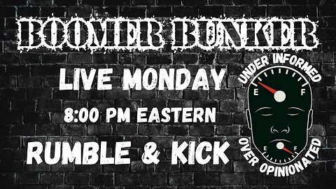 Boomer Bunker Live - Monday Edition