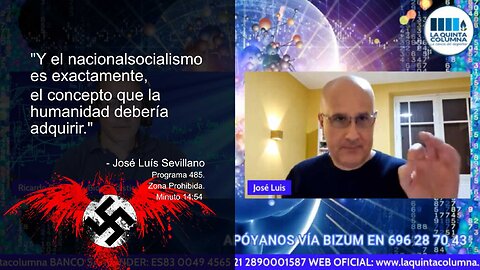 "Y el nacionalsocialismo es exactamente, el concepto que la humanidad debería adquirir" JL Sevillano