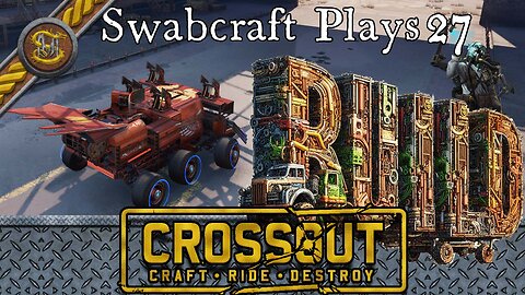 Swabcraft Plays 27: Crossout Matches 13