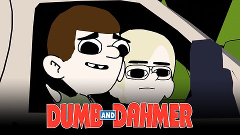 Dumb and Dahmer