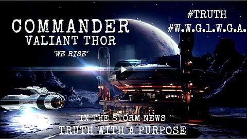 I.T.S.N. presents: 'Commander Valiant Thor: We Rise.' 👽 Storm-Short. May 29th