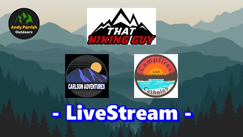 That Hiking Guy and Carlson Adventures - Livestream