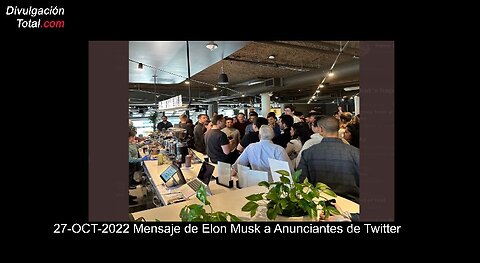 27-OCT-2022 Mensaje de Elon Musk a Anunciantes de Twitter