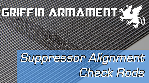 Suppressor Alignment Check Rods - Overview & Tutorial