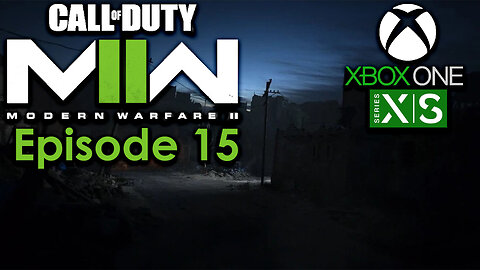 Call of Duty Modern Warfare II Campaign Xbox Gameplay Episode 15 - Hindsight