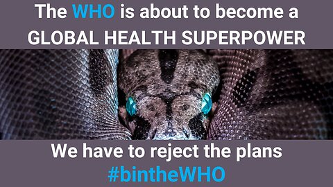 The WHO is about to become a GLOBAL HEALTH SUPERPOWER