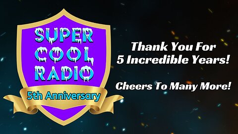 Super Cool Radio's 5 Year Anniversary Celebration