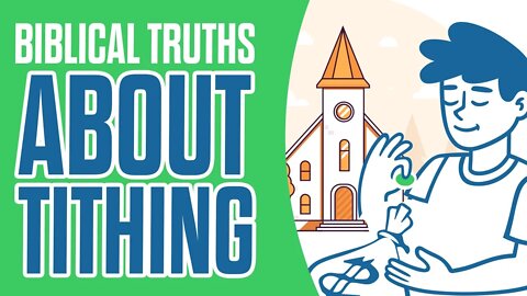 4 Truths About Tithing According to the Bible
