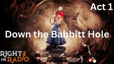 EP.493 Down the Babbitt Hole. Act 1