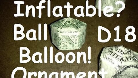 Origami Inflatable Ball, Balloon, Spinner D18 Hanging Ornament Money Dollar Design © #DrPhu