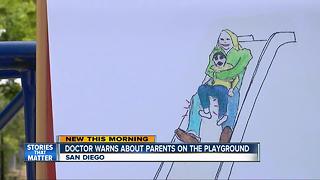 Doctor warns about parents on the playground