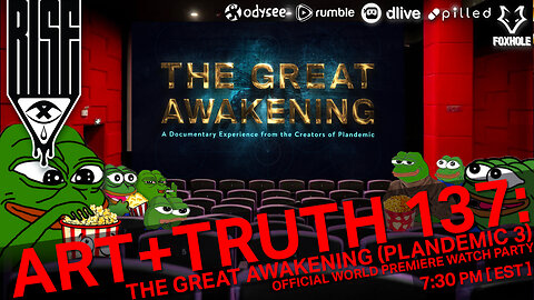 ART + TRUTH // EP. 137 // 'THE GREAT AWAKENING' PREMIERE: WATCH PARTY