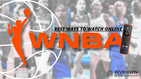 Best Ways to Watch WNBA Online On Fire TV Stick! - 2023 Update