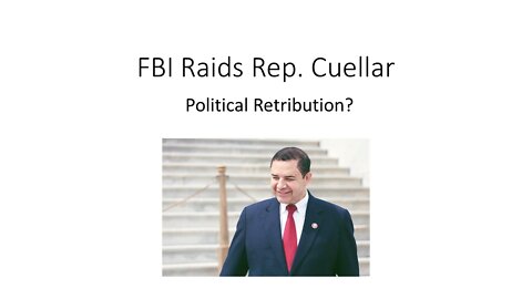 FBI Raids Rep. Henry Cuellar