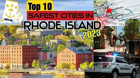 Top 10 Safest Cities in Rhode Island (2023)