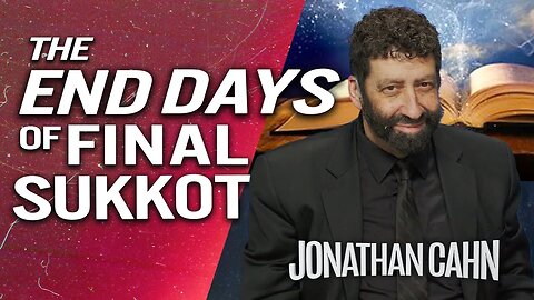 The End Time Celebration, Sukkot & the Feast of Tabernacles | Jonathan Cahn Sermon