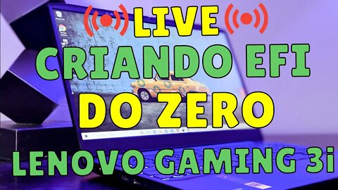 LIVE: CRIANDO EFI DO ZERO HACKINTOSH LENOVO GAMING 3i - ATIVANDO TRACKPAD E TECLAS DE BRILHO