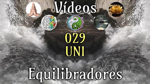 029 UNI - Vídeos Equilibradores de hemisferios cerebrales